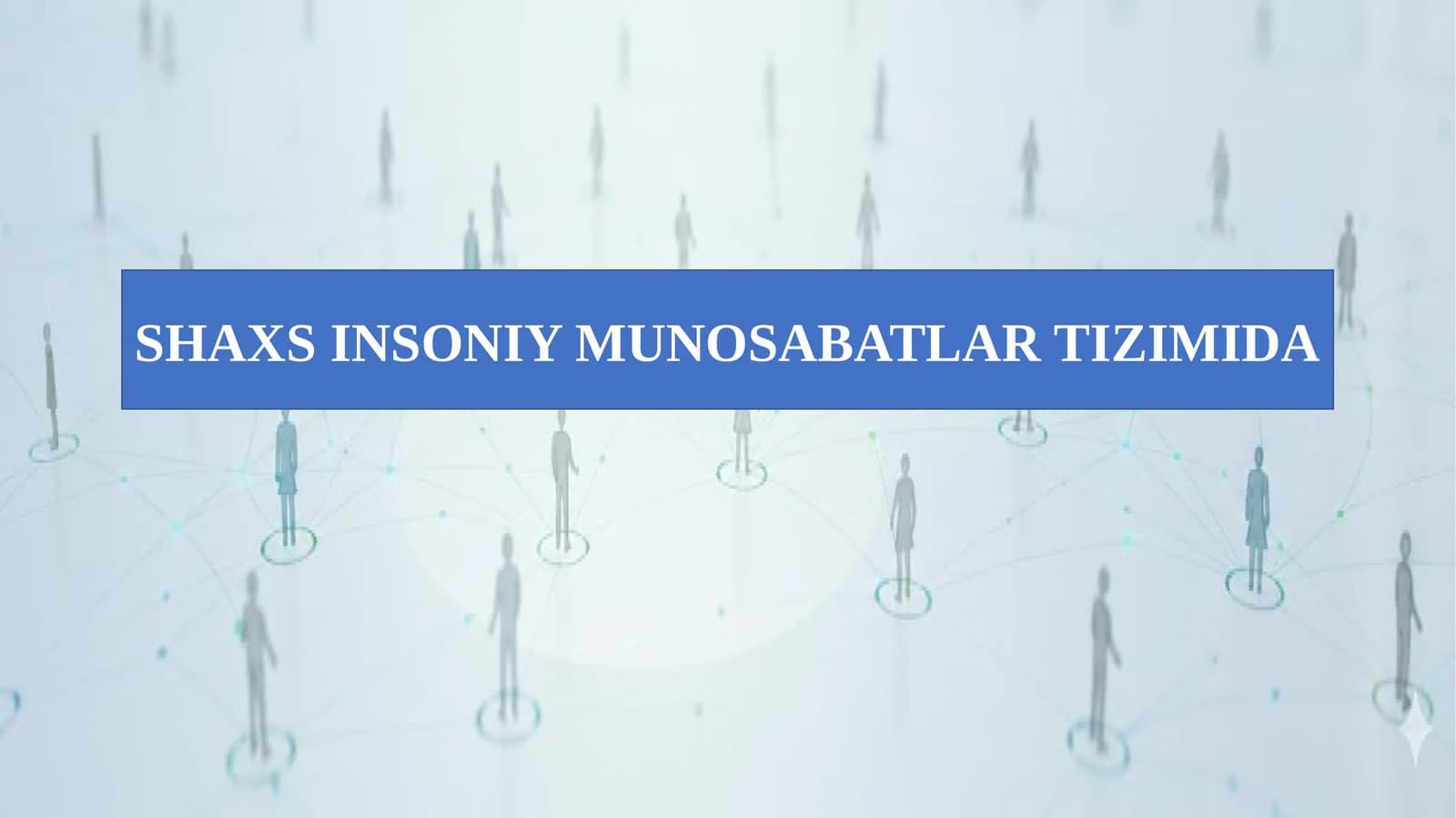 SHAXS INSONIY MUNOSABATLAR TIZIMIDA