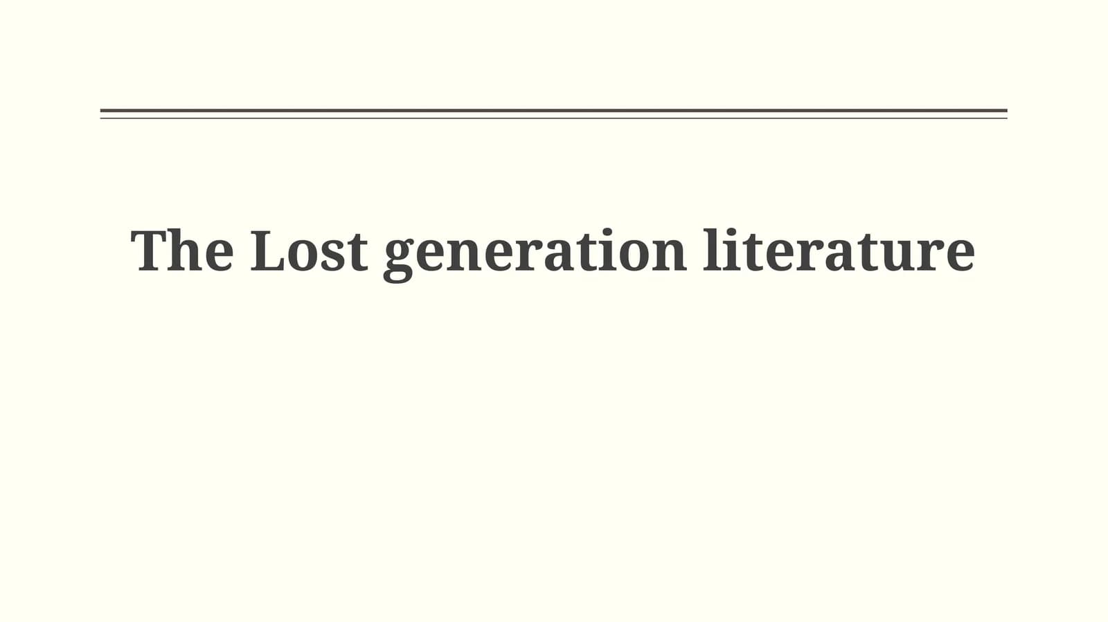 Echoes of the Great War: Defining the Lost Generation