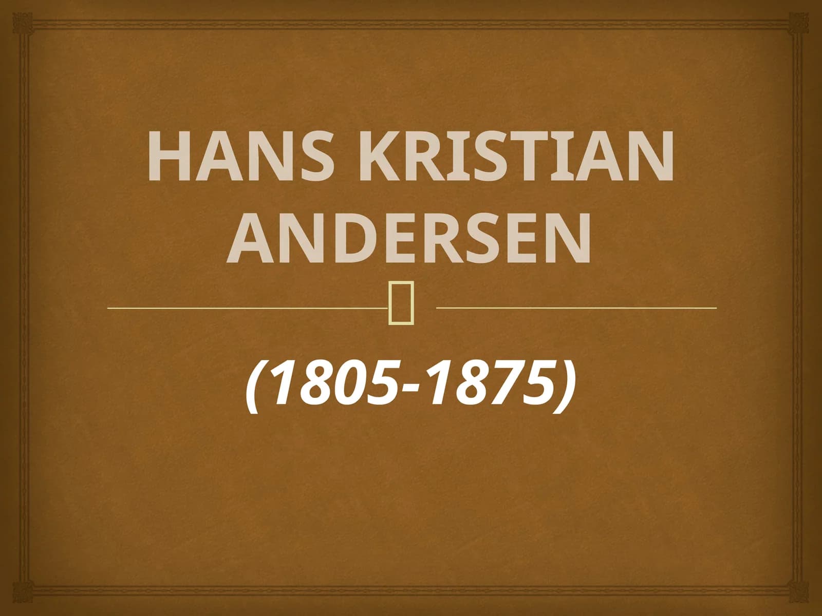 HANS KRISTIAN ANDERSEN