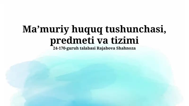 Maʼmuriy huquq tushunchasi, predmeti va tizimi