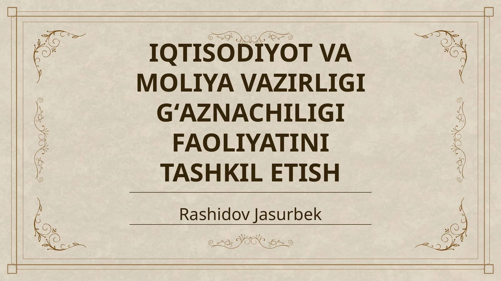 IQTISODIYOT VA MOLIYA VAZIRLIGI GʻAZNACHILIGI FAOLIYATINI TASHKIL ETISH