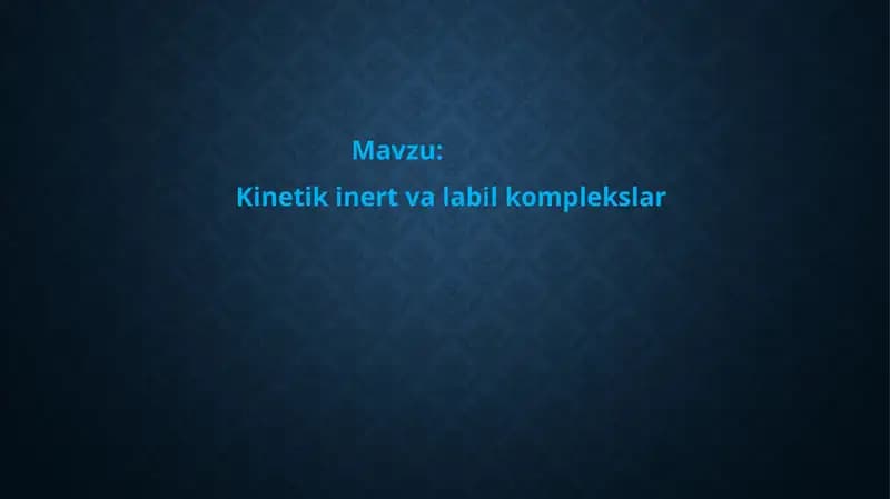 Kinetik inert va labil komplekslar