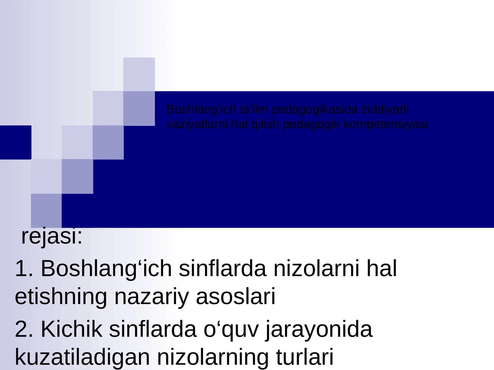 Boshlang‘ich ta'lim pedagogikasida ziddiyatli vaziyatlarni hal qilish pedagogik kompetensiyasi rejasi