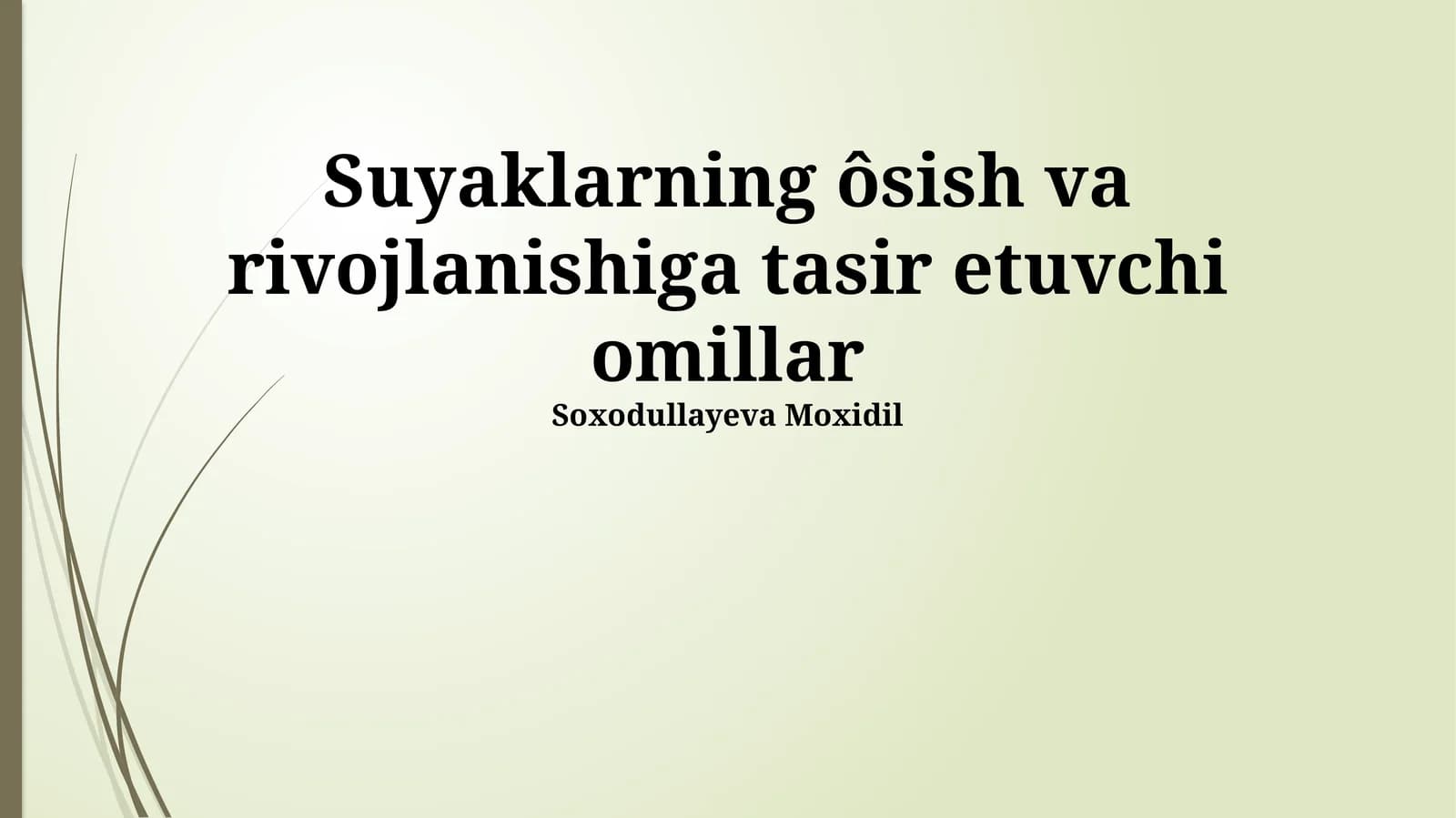Suyaklarning ôsish va rivojlanishiga tasir etuvchi omillar