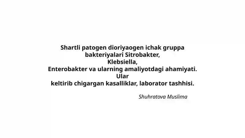 Shartli patogen dioriyaogen ichak gruppa bakteriyalari, Sitrobakter, Klebsiella, Enterobakter