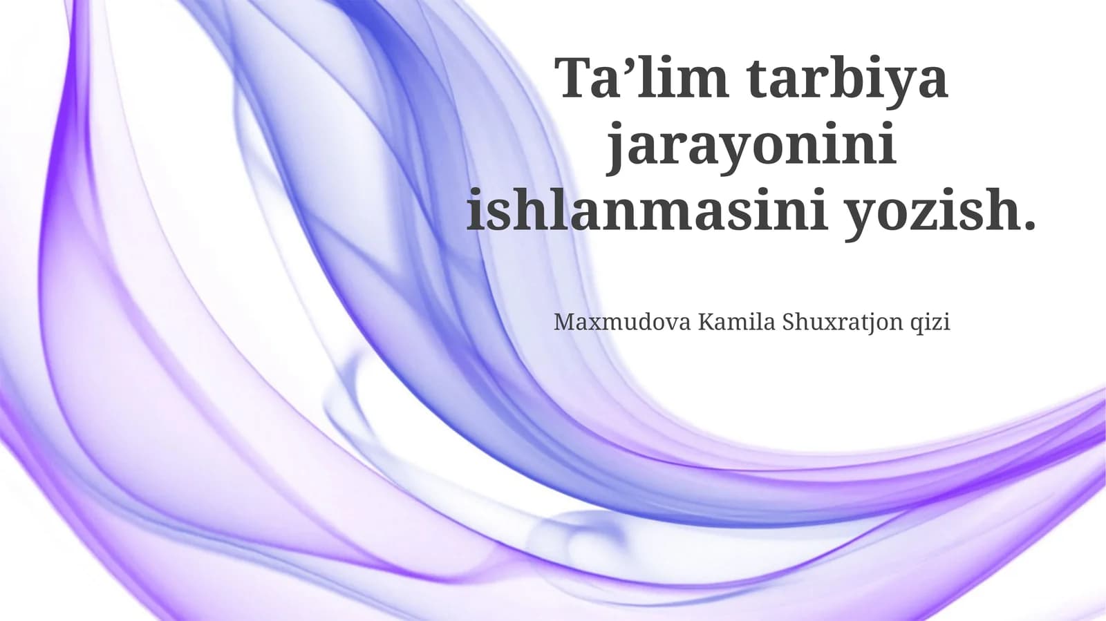 Ta’lim Tarbiya Jarayonini Ishlanmasini Yozish