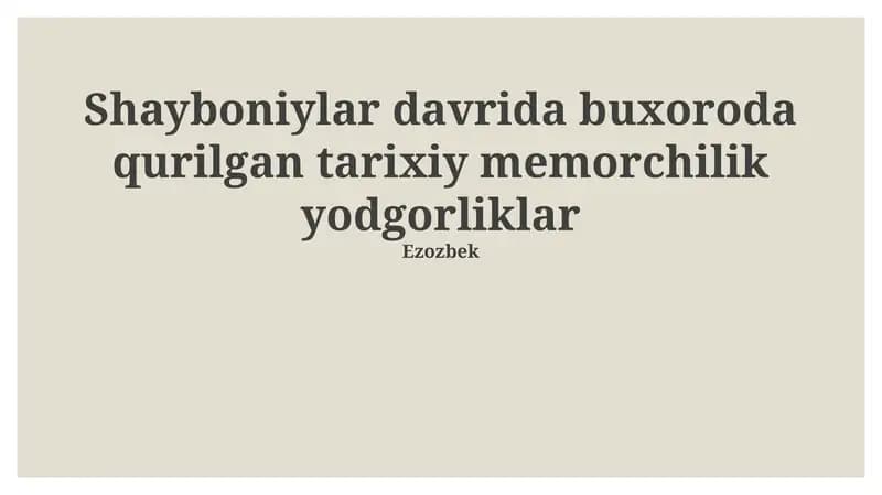 Shayboniylar davrida Buxoroda qurilgan tarixiy memorchilik yodgorliklar