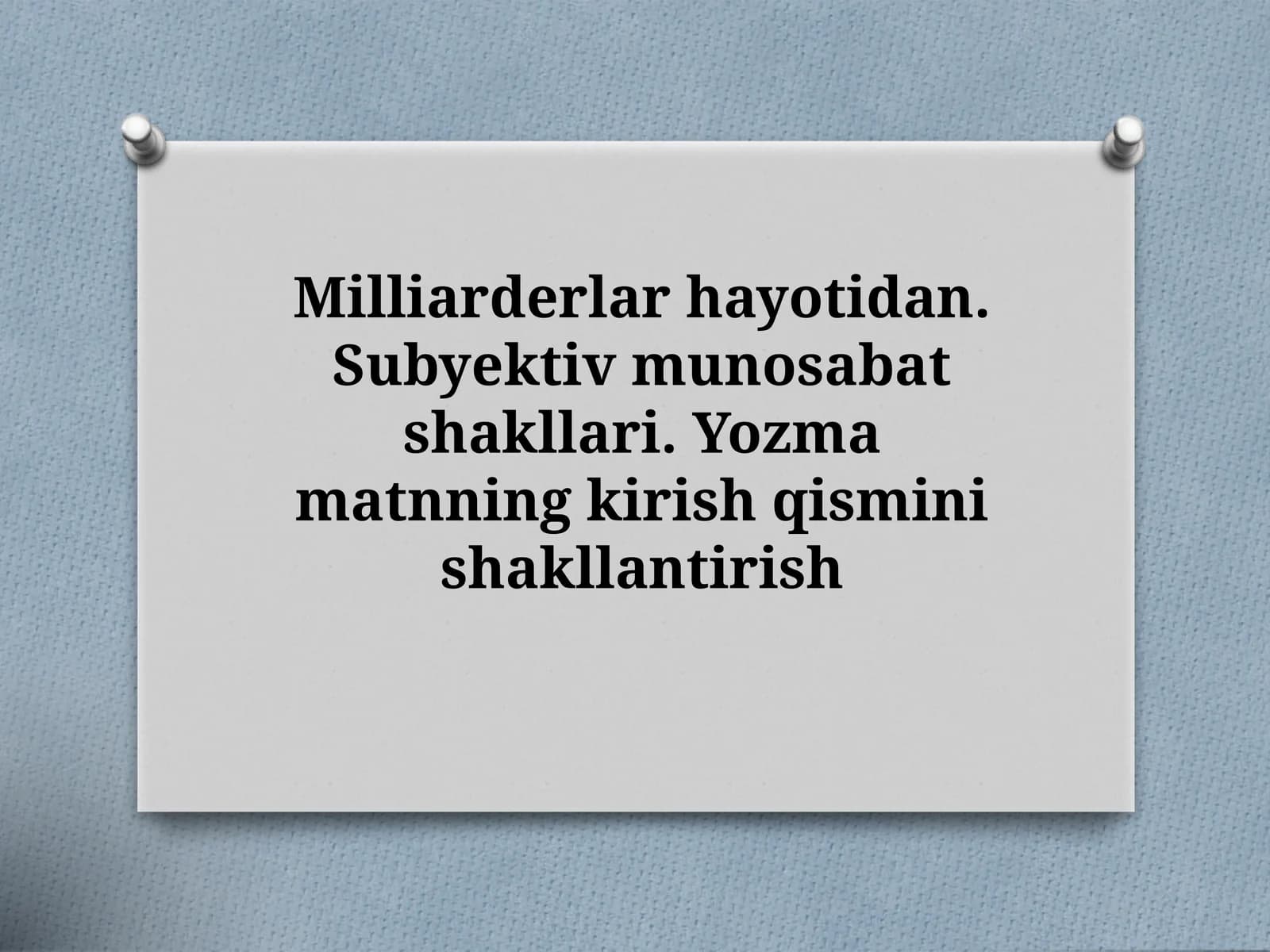 10-sinf Ona tili dars ishlanma. Milliarderlar hayotidan. Subyektiv munosabat shakllari. Yozma matnning kirish qismini shakllantirish