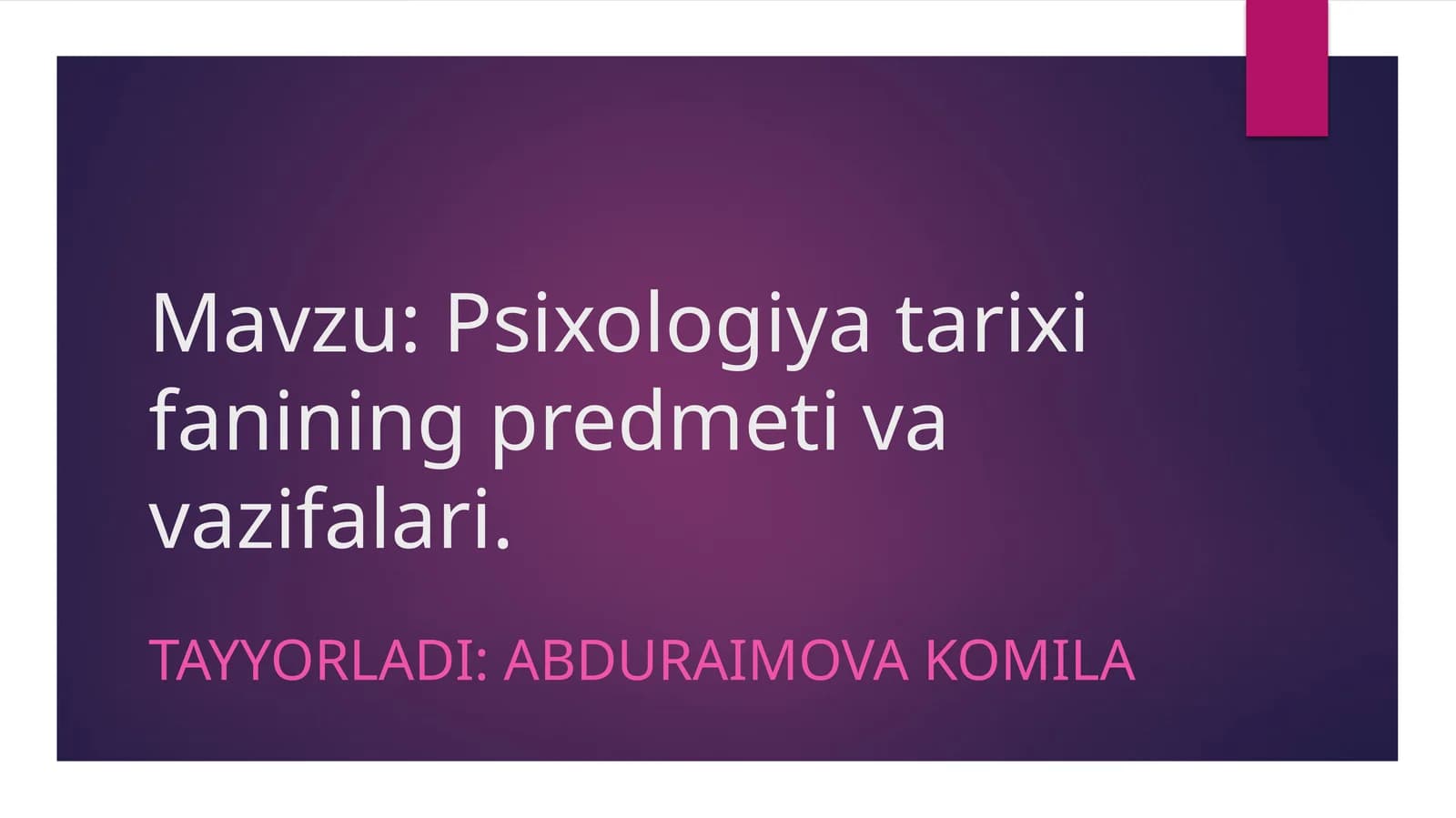 Psixologiya tarixi fanining predmeti va vazifalari
