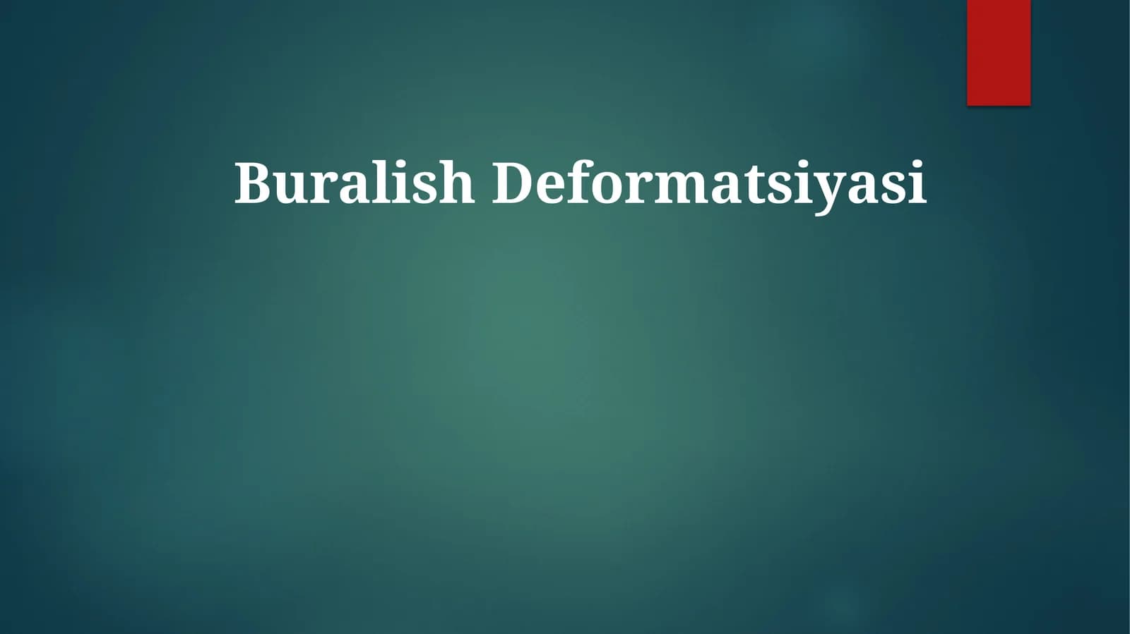 Buralish Deformatsiyasi