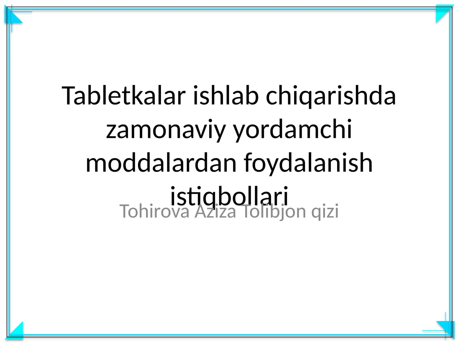 Tabletkalar ishlab chiqarishda zamonaviy yordamchi moddalardan foydalanish istiqbollari