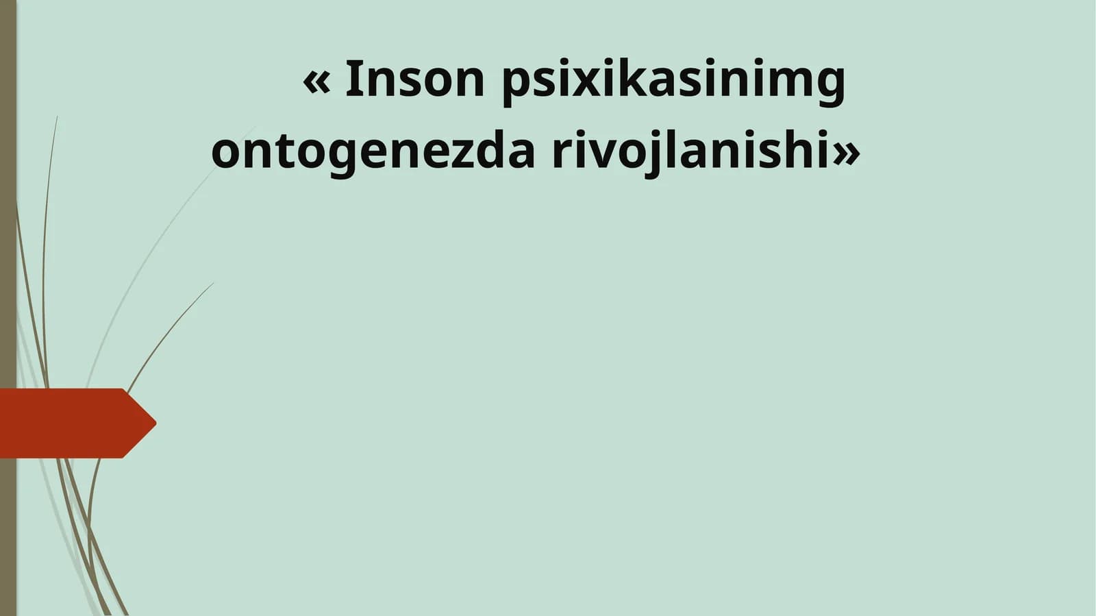 Inson psixikasining ontogenezdarivojlanishi