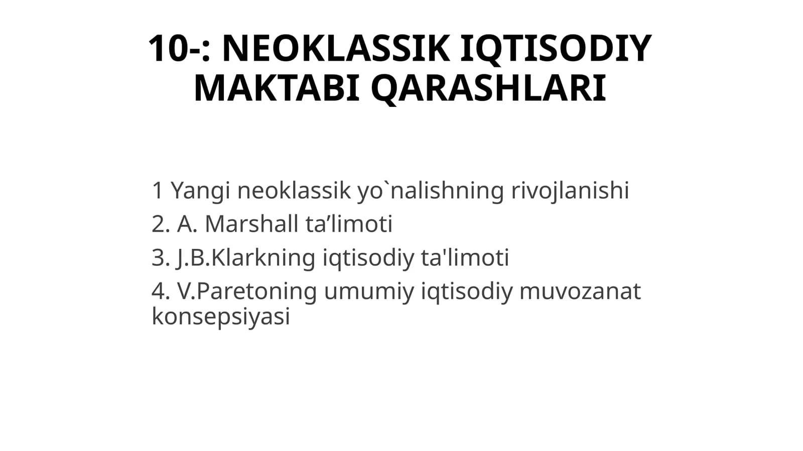 NEOKLASSIK IQTISODIY MAKTABI QARASHLARI