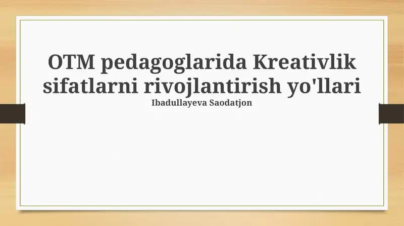 Kreativlik sifatlarni rivojlantirish yo'llari