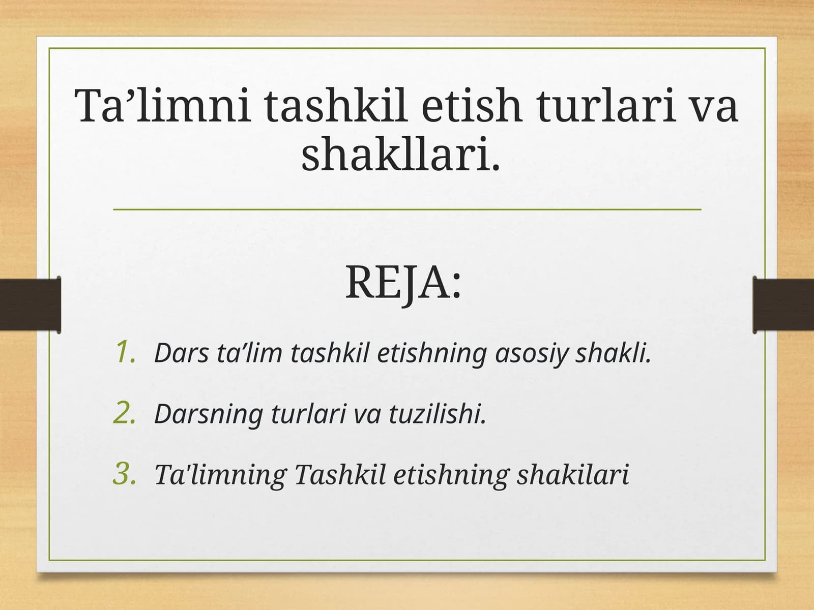 Ta’limni tashkil etish turlari va shakllari