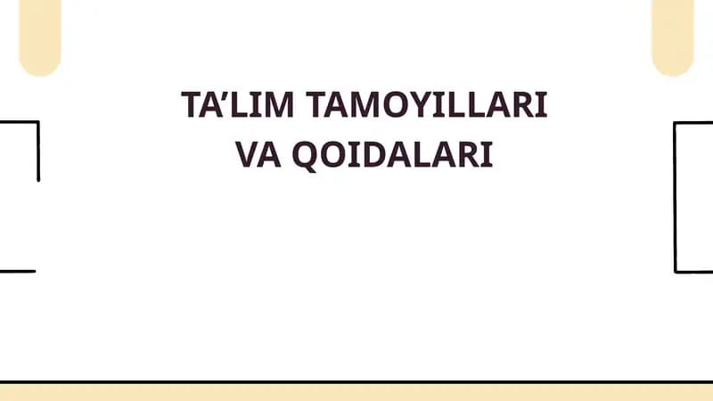 TA’LIM TAMOYILLARI VA QOIDALARI