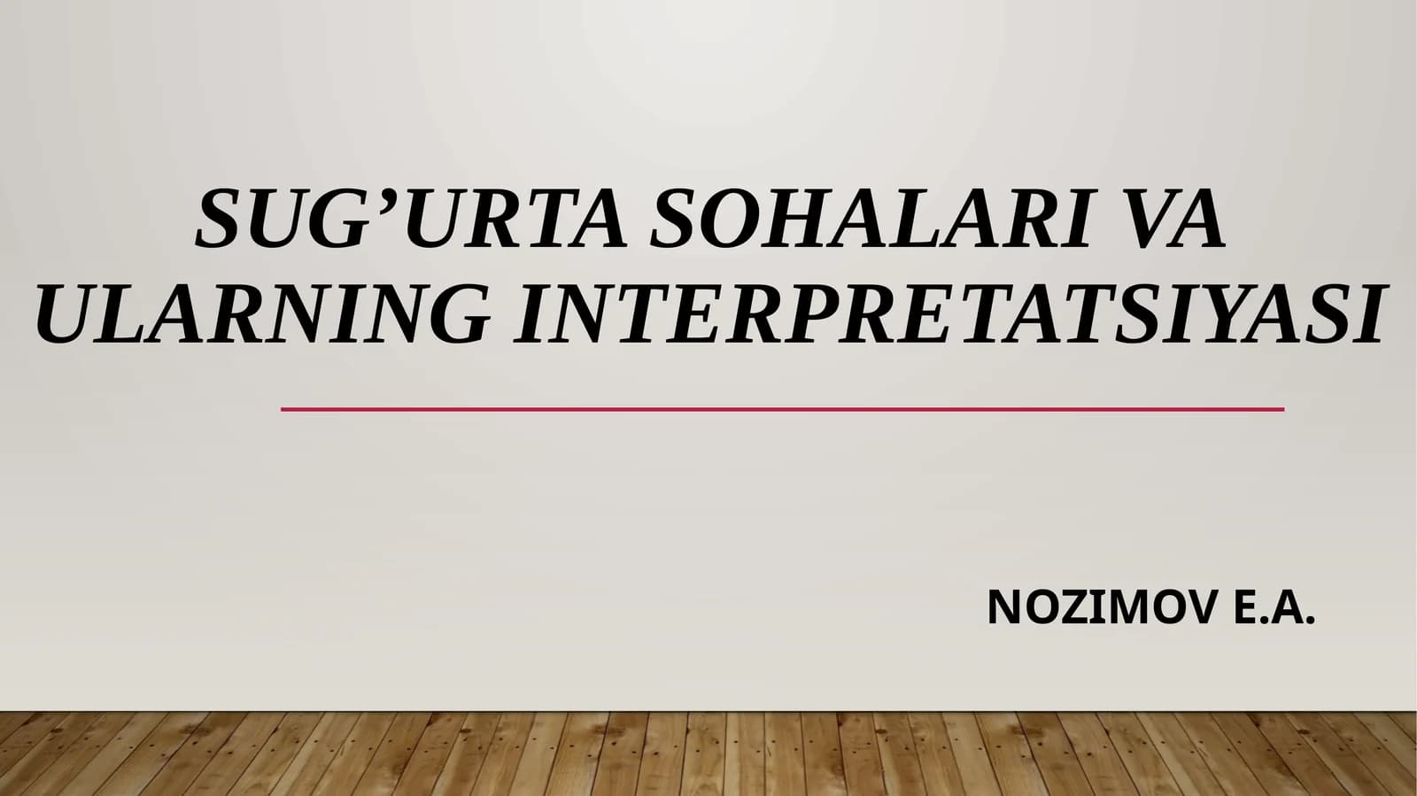 SUG’URTA SOHALARI VA ULARNING INTERPRETATSIYASI