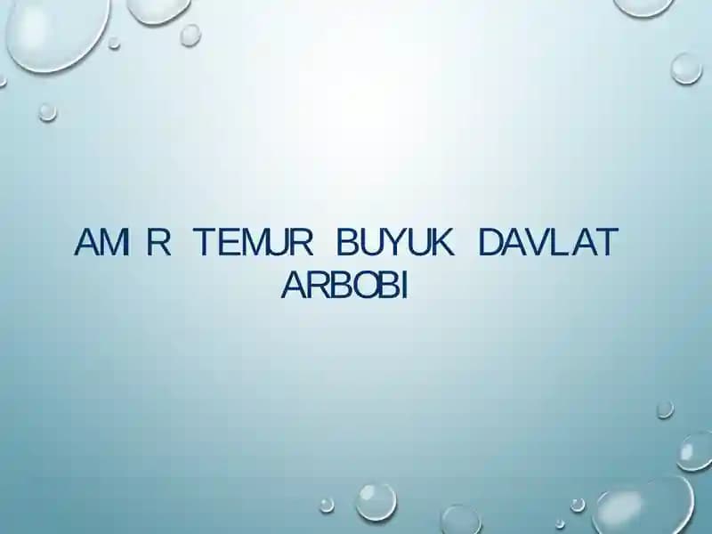 AmirTemur va Temuriylar Davlat Arbobi