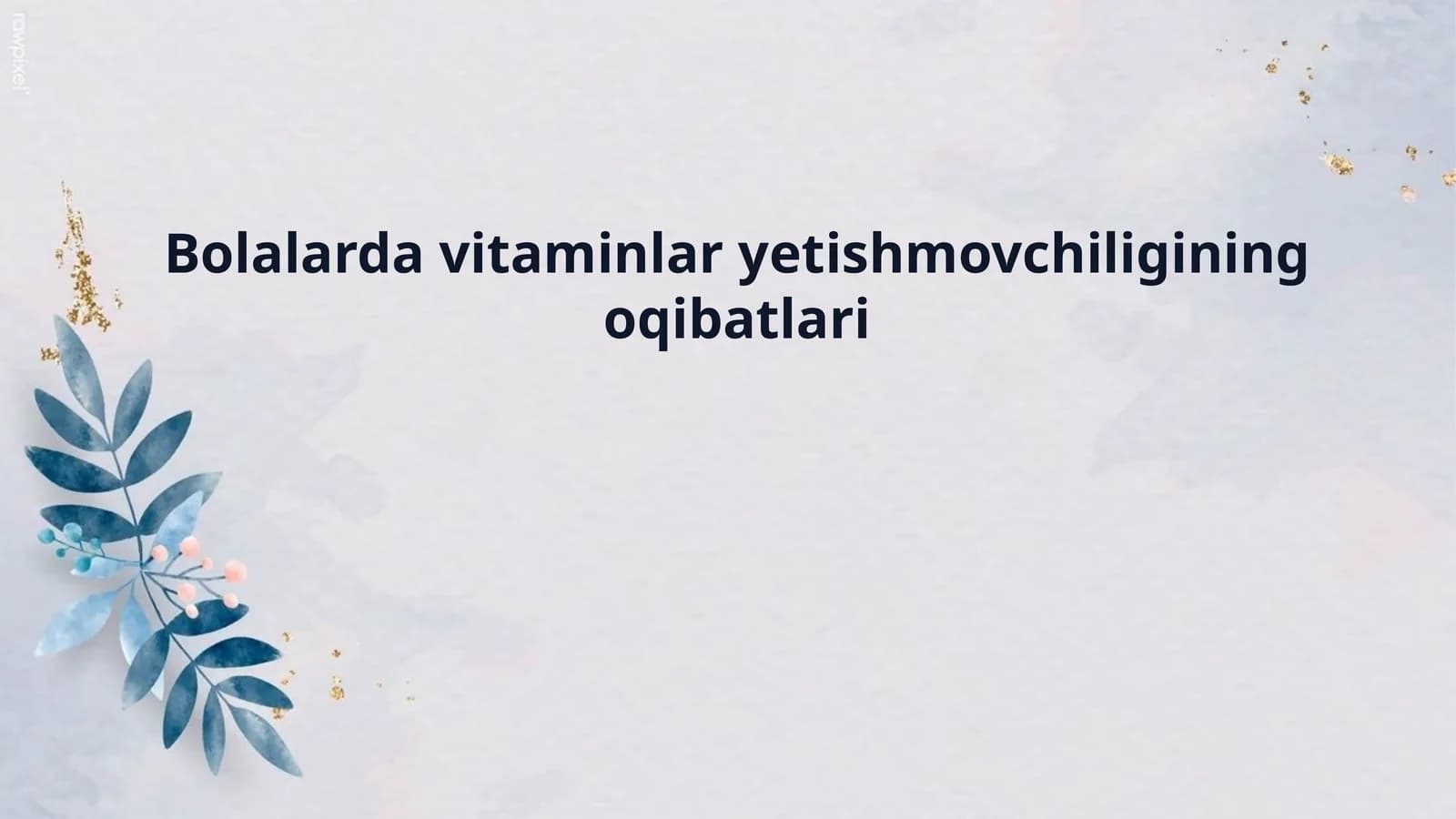 Bolalarda vitaminlar yetishmovchiligining oqibatlari
