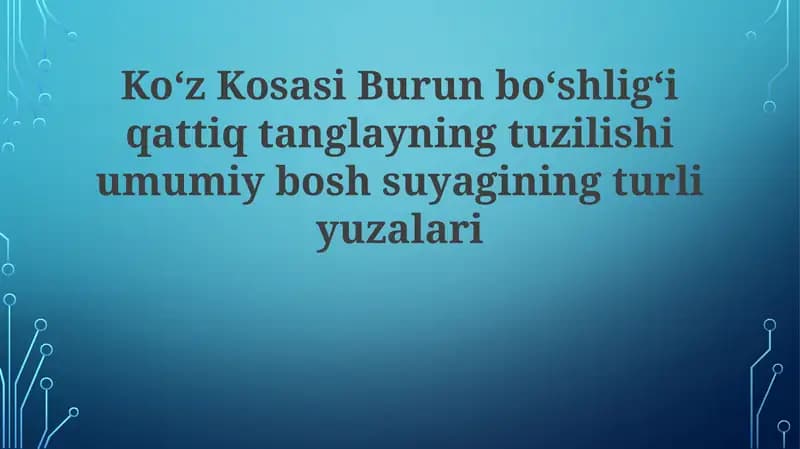 Bosh suyagining umumiy tuzilishi va uning yuzalari