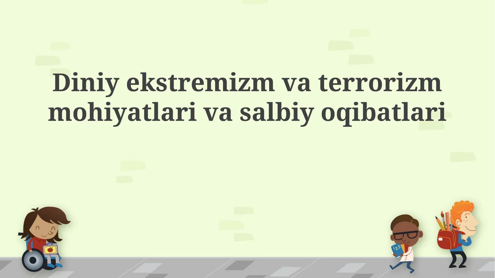 Diniy ekstremizm va terrorizm mohiyatlari va salbiy oqibatlari