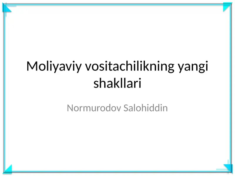 Moliyaviy vositachilikning yangi shakllari