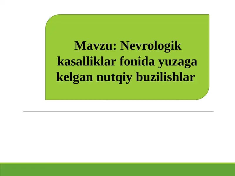 Nevrologik kasalliklar fonida yuzaga kelgan nutq nuqsonlari