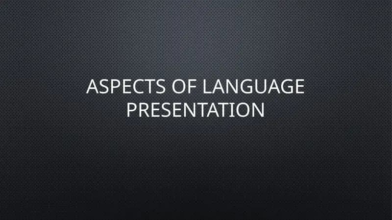 Aspects of language presentation