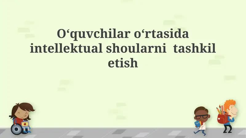 Talabalar oʻrtasida intellektual koʻrsatuvlarni tashkil etish