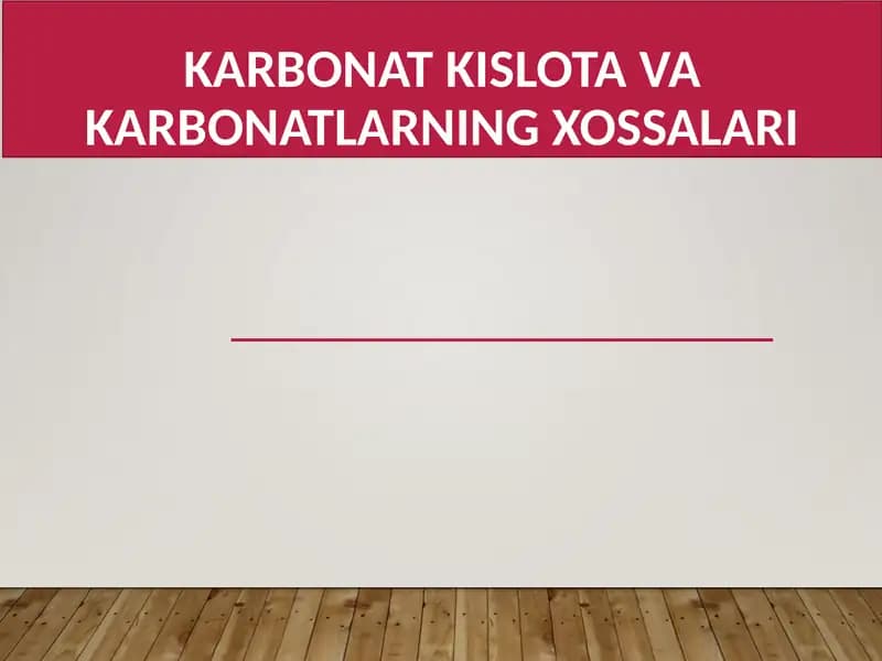 Karbonatkislotavakarbonatlarningxossalari
