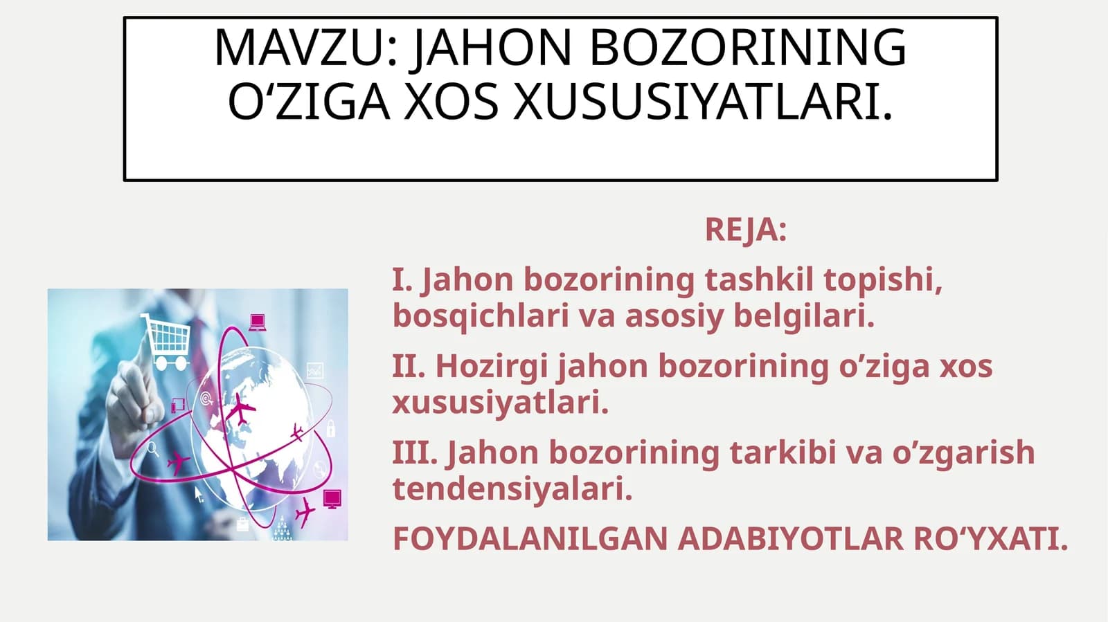 Jahon bozorining o‘ziga xos xususiyatlari