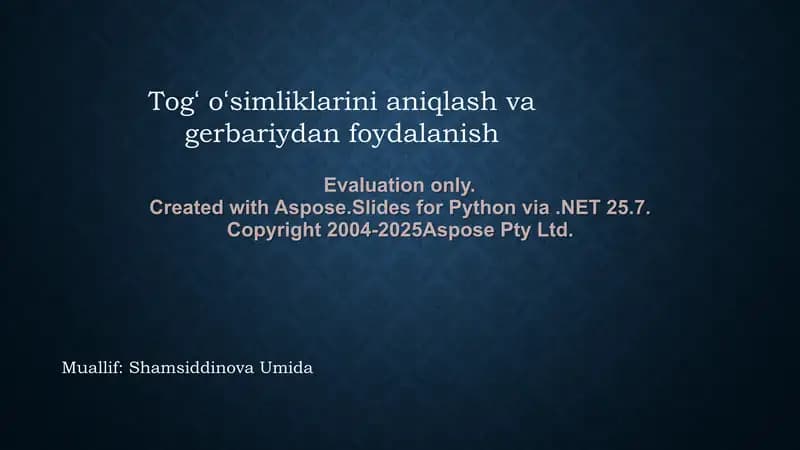 Togʻ oʻsimliklarini aniqlash va gerbariydan foydalanish