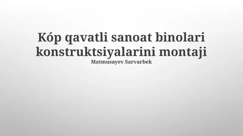 Kóp qavatli sanoat binolari konstruktsiyalarini montaji