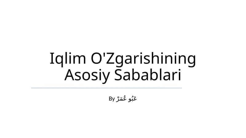 Iqlim O'Zgarishining Asosiy Sabablari