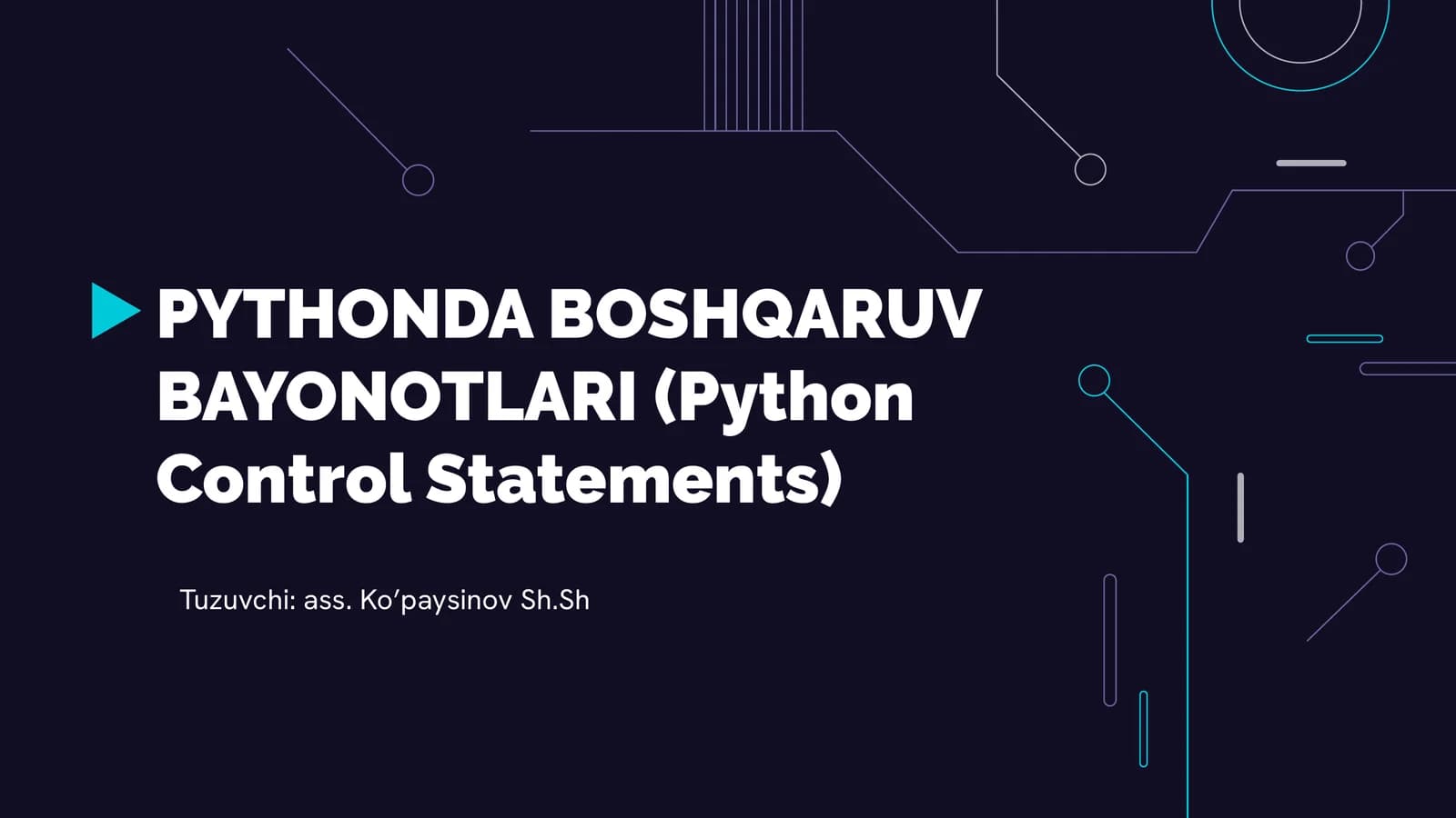 PYTHONDA BOSHQARUV BAYONOTLARI (Python Control Statements)
