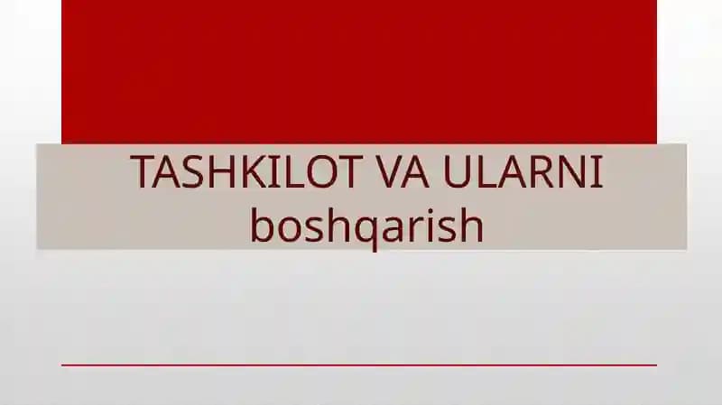 TASHKILOT VA ULARNIboshqarish