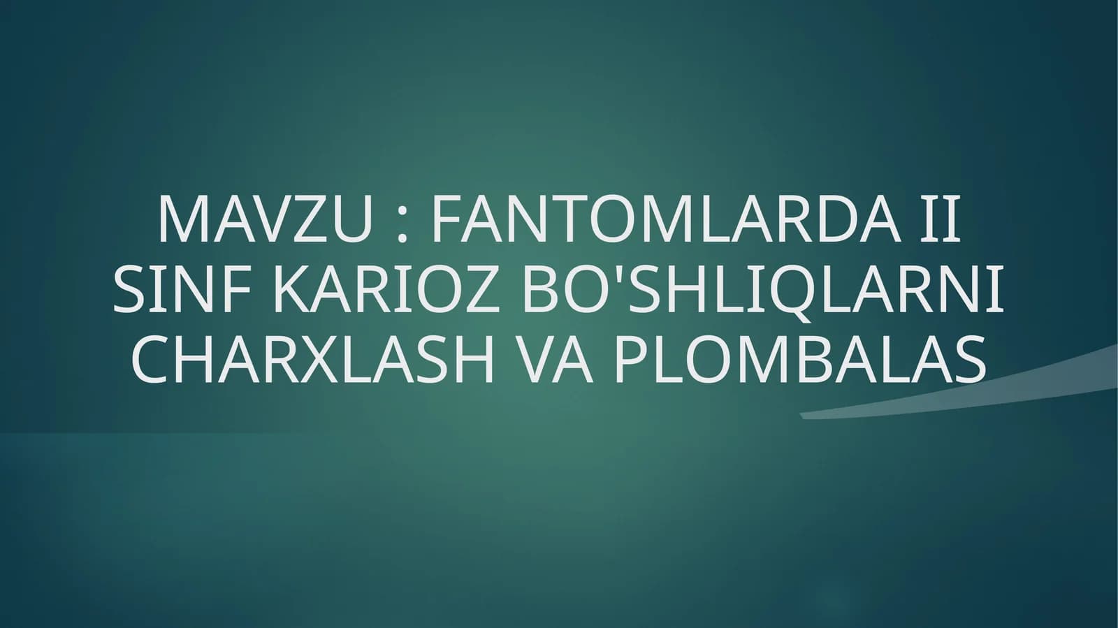 FANTOMLARDA II SINF KARIOZ BO'SHLIQLARNI CHARXLASH VA PLOMBALAS
