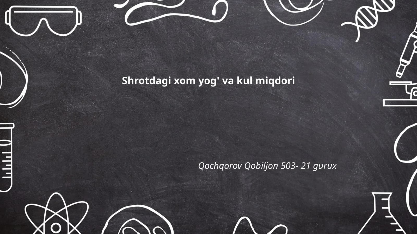 Shrotdagi xom yog' va kul miqdori