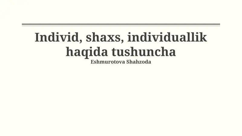 Individ, shaxs, individuallik haqida tushuncha