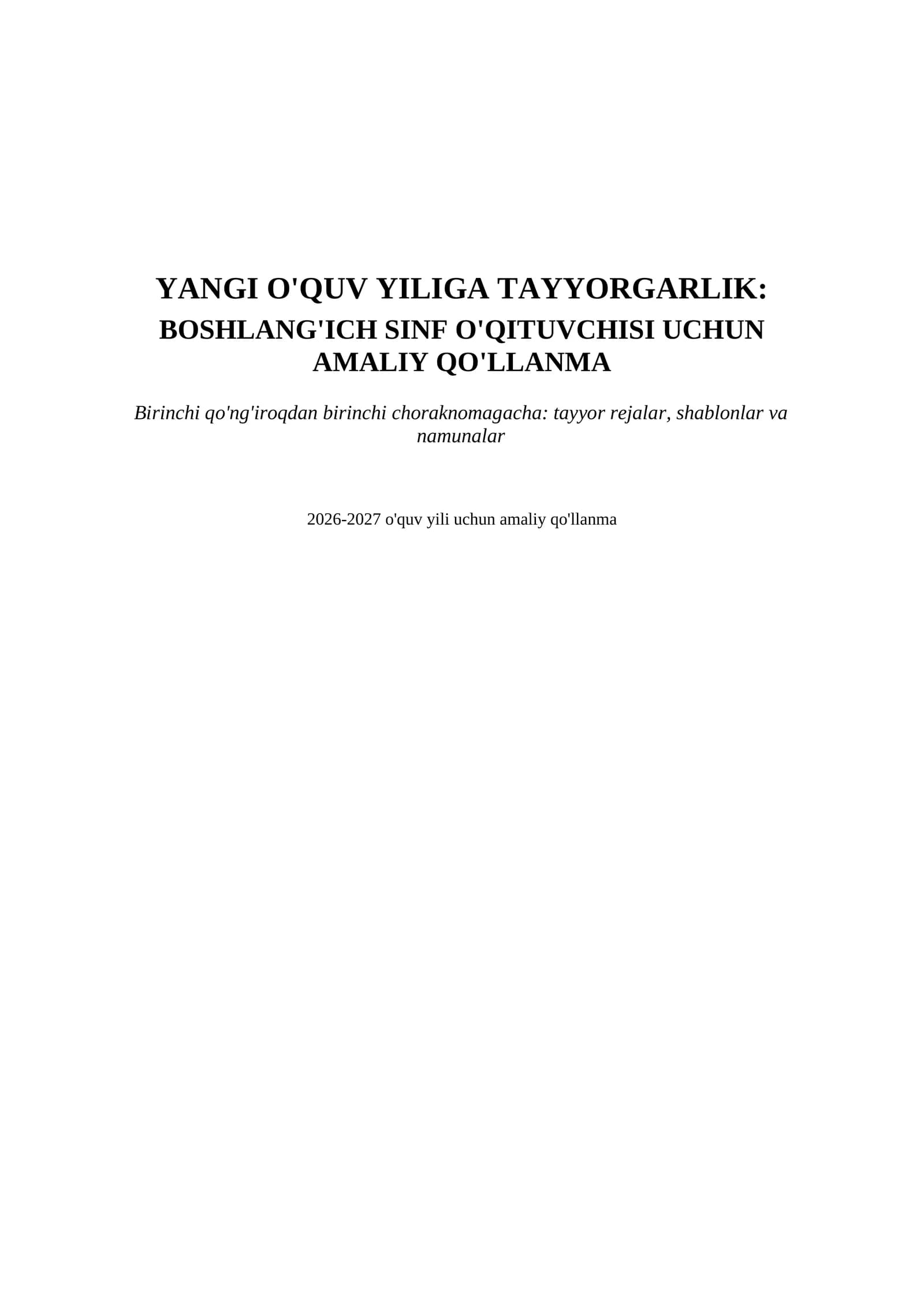 "Yangi o'quv yiliga tayyorgarlik: boshlang'ich sinf o'qituvchisi uchun amaliy qo'llanma (2026-2027)"