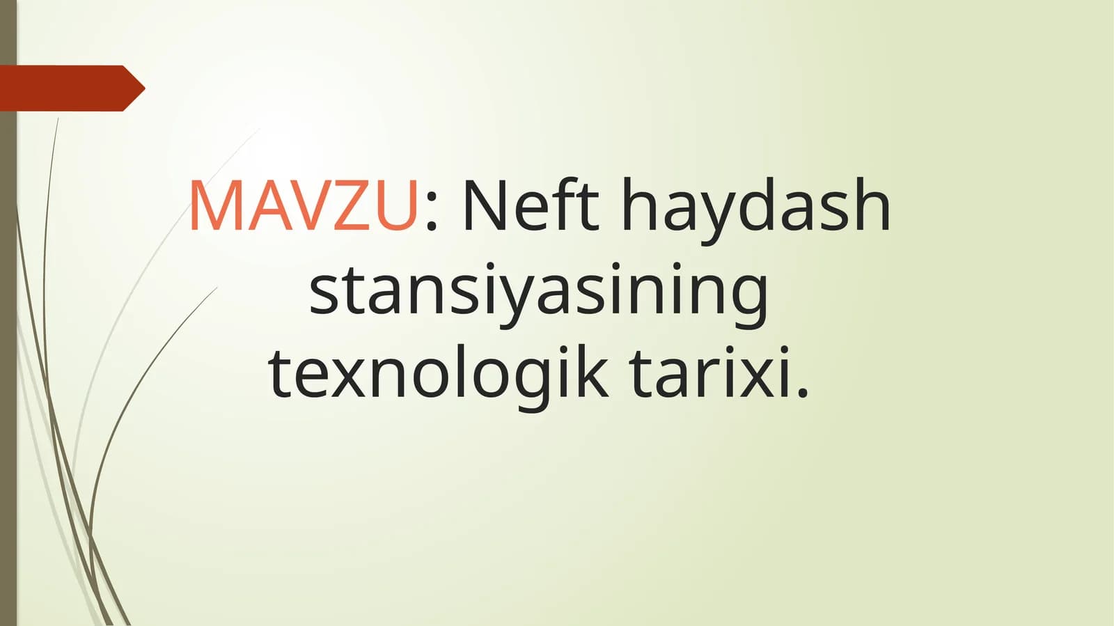 Nefthaydashstansiyasiningtexnologiktarixi