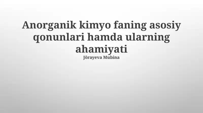 Anorganik kimyo faning asosiy qonunlari hamda ularning ahamiyati