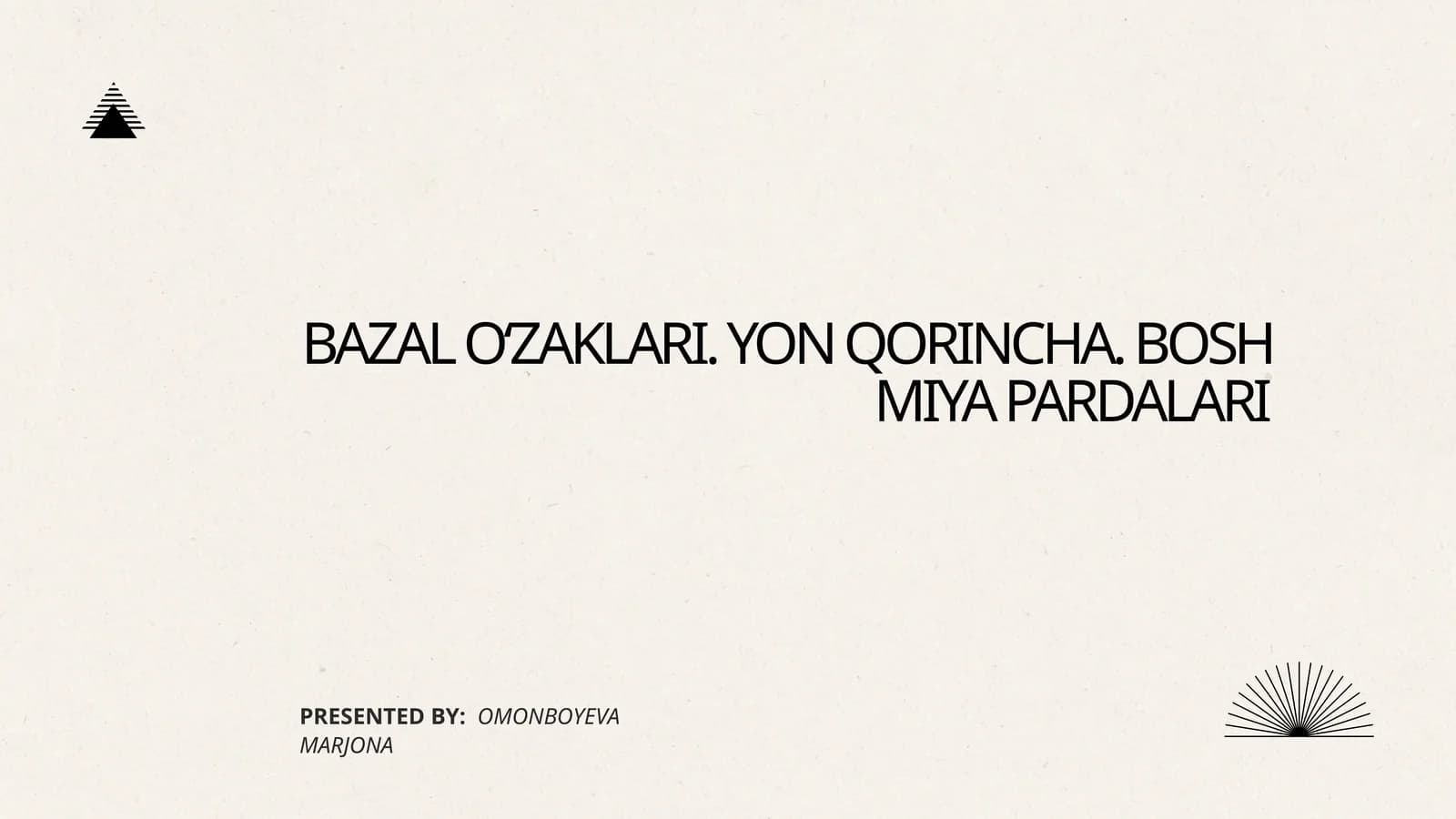 Bazal oʻzaklar. Miya pardalari va yon qorinchalar