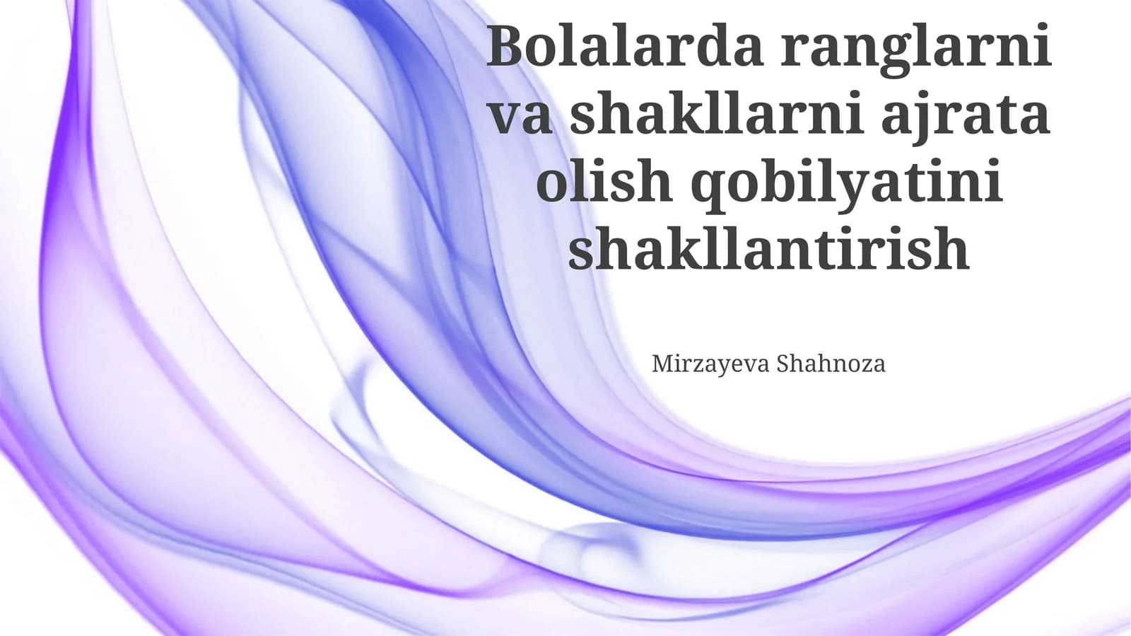 Ranglarni va shakllarni ajrata olish qobilyatini shakllantirish