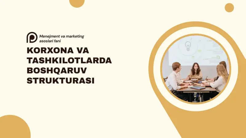 Korxona va tashkilotlarda boshqaruv strukturasi