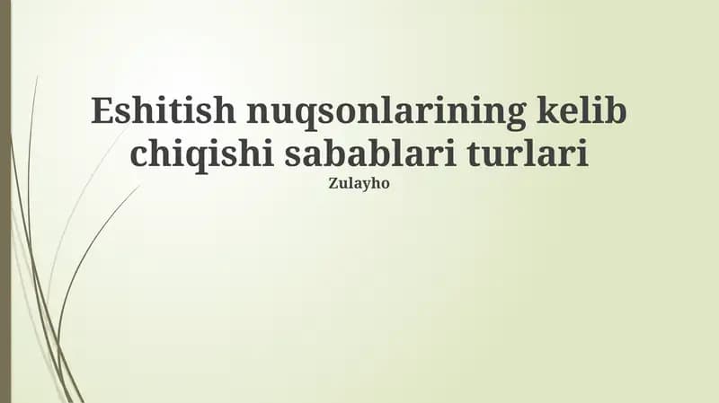 Eshitish nuqsonlarining kelib chiqishi sabablari turlari