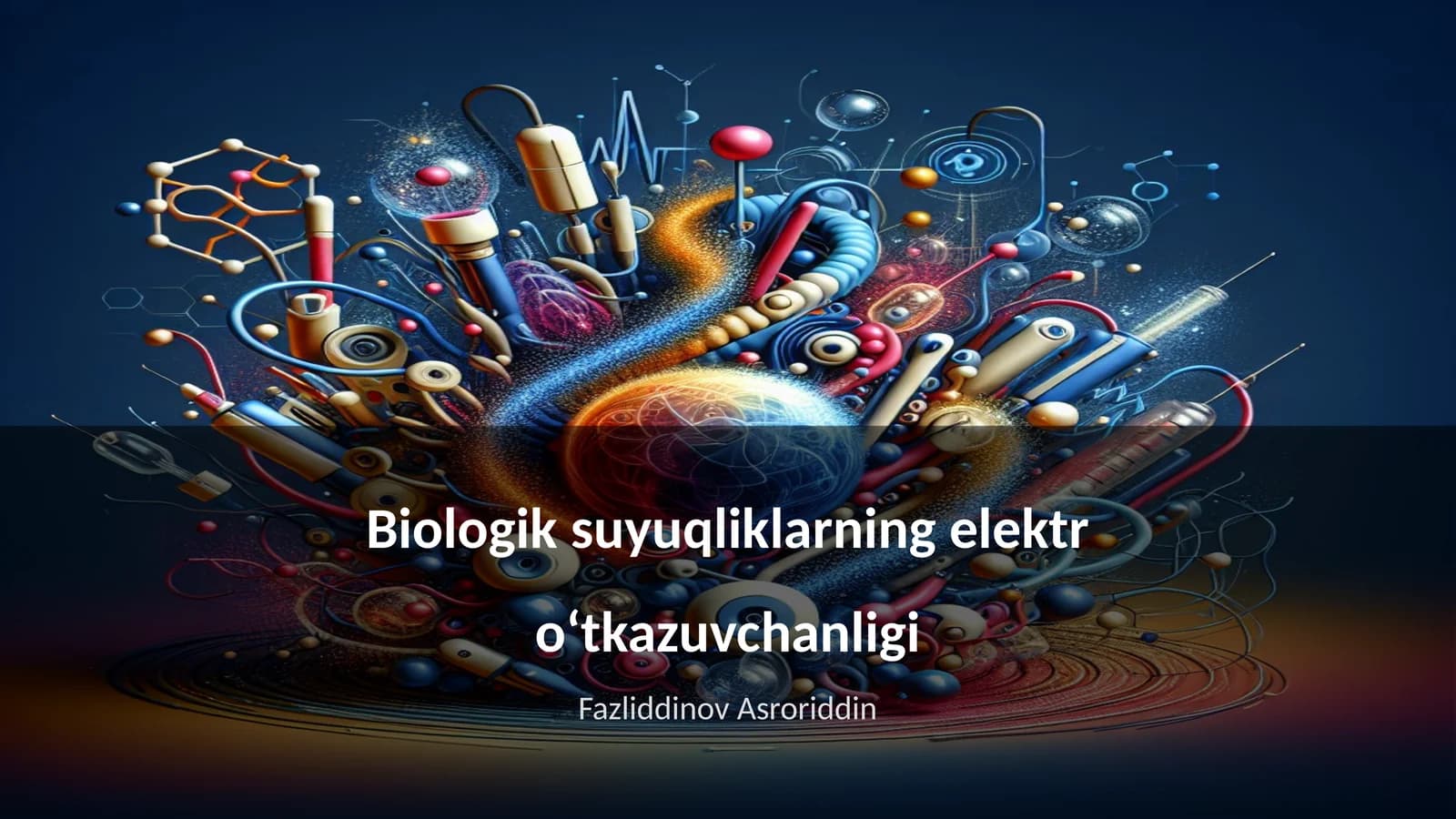Biologik suyuqliklarning elektr o‘tkazuvchanligi