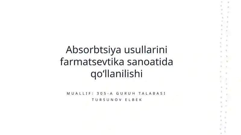 Absorbtsiya usullarini farmatsevtika sanoatida qo‘llanilishi