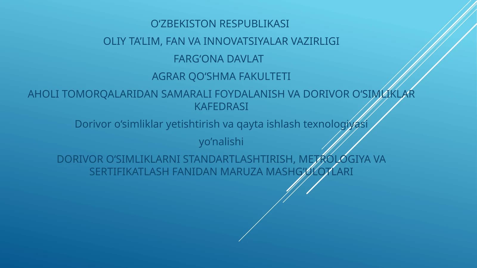 DORIVOR O‘SIMLIKLARNI STANDARTLASHTIRISH, METROLOGIYA VA SERTIFIKATLASH FANIDAN MARUZA MASHG’ULOTLARI