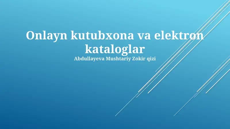 Onlayn kutubxona va elektron kataloglar
